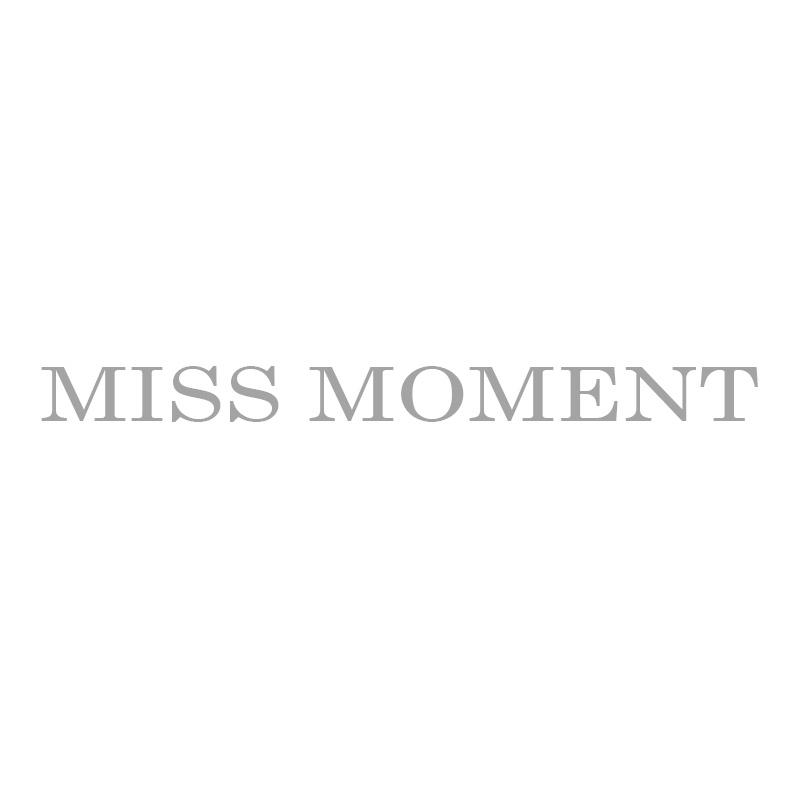 MISS MOMENT
