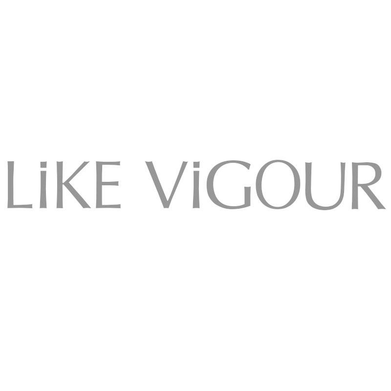 LIKE VIGOUR