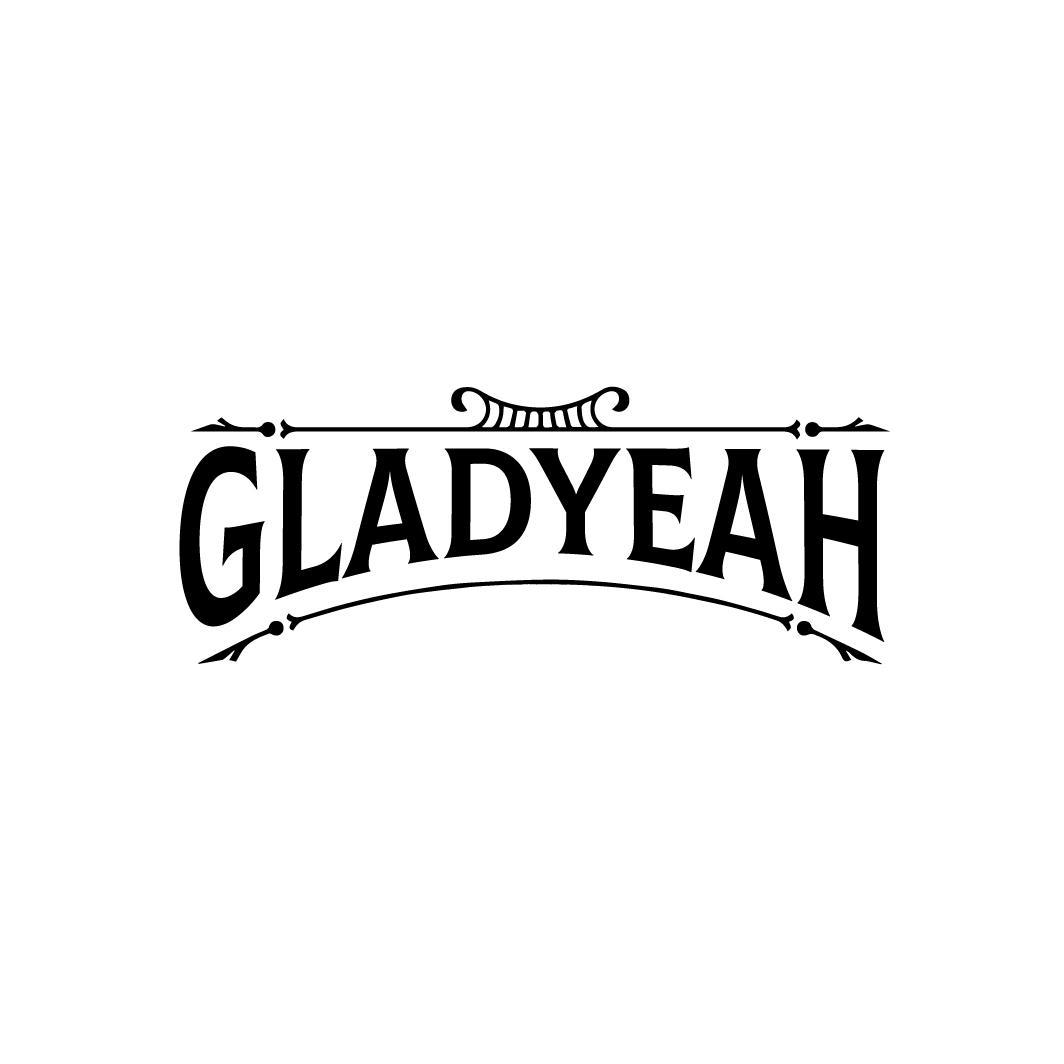 GLADYEAH