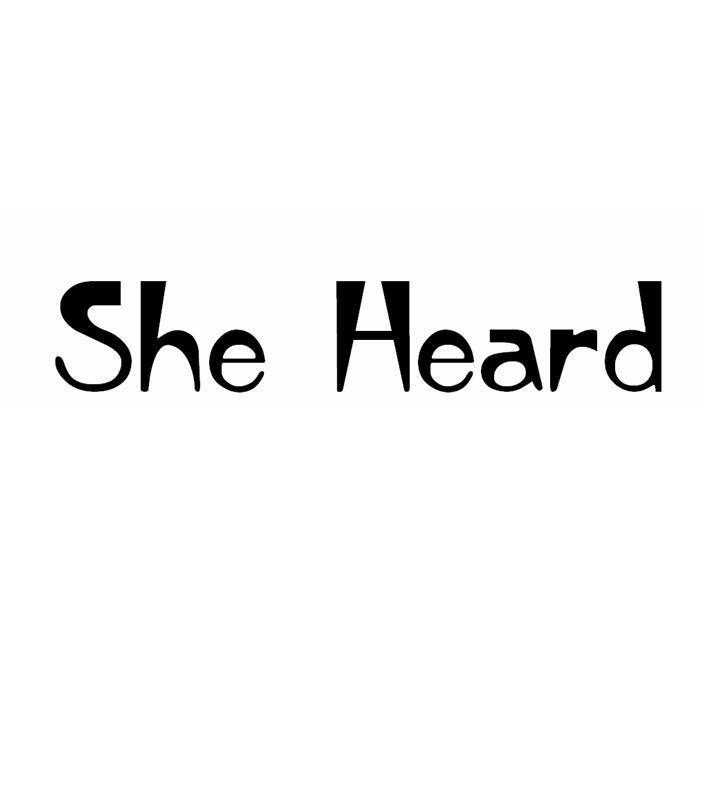 She  Heard