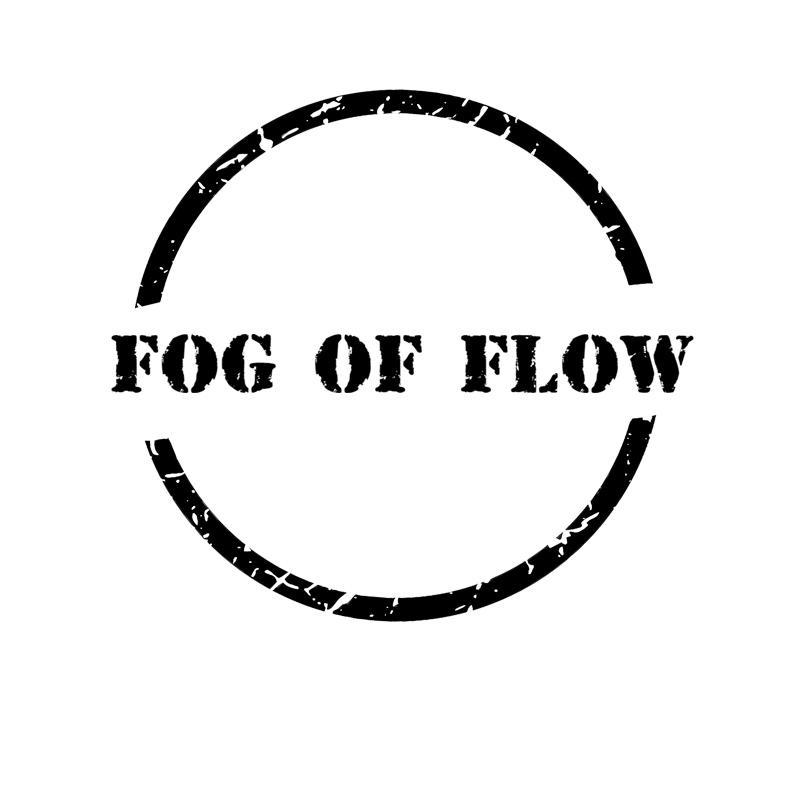 FOG OF FLOW