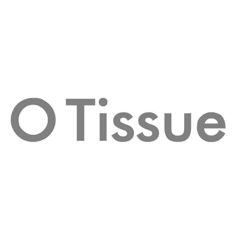 O Tissue