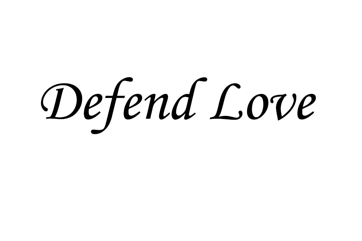 DEFEND LOVE