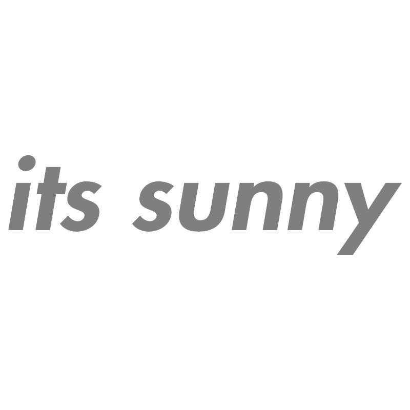 ITS SUNNY
