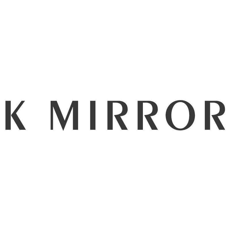 K MIRROR