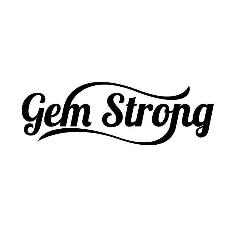 GEM STRONG