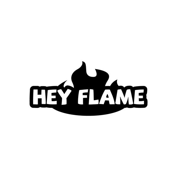 HEY FLAME
