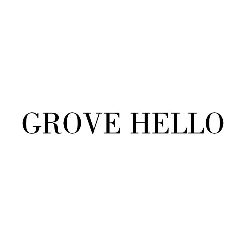 GROVE HELLO